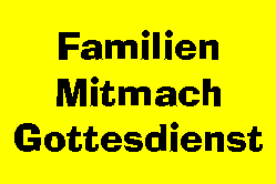 Familien-Mitmach-Gottesdienst
